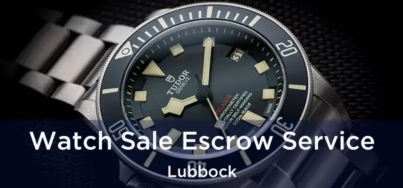  Watch Sale Escrow Service Lubbock